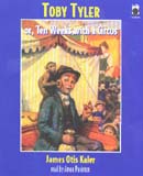 Toby Tyler or, Ten Weeks with a Circus (Unabridged)