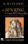 The Sun King: Louis XIV at Versailles (Unabridged)