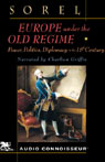 Europe Under the Old Regime: Power, Politics, and Diplomacy in the Eighteenth Century (Unabridged)