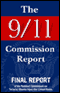 The 9/11 Commission Report: Final Report of the National Commission on Terrorist Attacks (Unabridged)