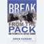 Break from the Pack: How to Compete in a Copycat Economy (Unabridged)