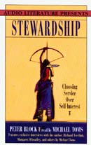 Stewardship: Choosing Service over Self-interest
