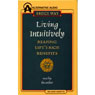 Living Intuitively: Reaping Lifes Rich Benefits