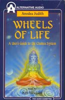 Wheels of Life: A Users Guide to the Chakra System
