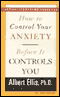 How to Control Your Anxiety Before It Controls You