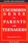 Uncommon Sense for Parents with Teenagers
