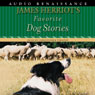 James Herriots Favorite Dog Stories (Unabridged)