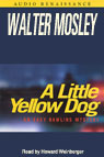 A Little Yellow Dog: An Easy Rawlins Mystery (Unabridged)