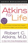 Buy Atkins for Life: The Complete Controlled Carb Program for Permanent Weight Loss and Good Health