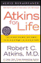 Atkins for Life: The Complete Controlled Carb Program for Permanent Weight Loss and Good Health