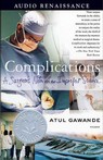Complications: A Surgeons Notes on an Imperfect Science