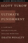 Ultimate Punishment: A Lawyers Reflections on Dealing with the Death Penalty (Unabridged)