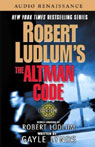 Robert Ludlums The Altman Code: A Covert-One Novel