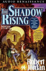 The Shadow Rising: Book Four of The Wheel of Time (Unabridged)