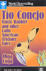 Tio Conejo (Uncle Rabbit) and Other Latin American Trickster Tales