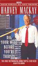 Dig Your Well Before Youre Thirsty