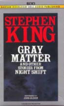 Gray Matter and Other Stories From Night Shift (Unabridged)