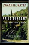 Bella Tuscany: The Sweet Life in Italy (Unabridged)