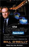The OReilly Factor: The Good, the Bad, and the Completely Ridiculous in American Life