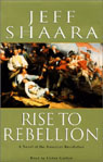 Rise to Rebellion: A Novel of the American Revolution