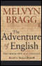 The Adventure of English: The Biography of a Language (Unabridged)