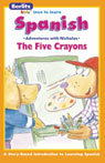 The Five Crayons: Berlitz Kids Spanish, Adventures with Nicholas