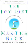 The Joy Diet: Ten Daily Practices for a Happier Life (Unabridged)