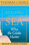 Sailing the Wine-Dark Sea: Why the Greeks Matter (Unabridged)