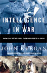 Intelligence in War: Knowledge of the Enemy from Napoleon to Al-Qaeda (Unabridged)