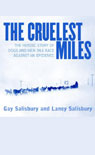 The Cruelest Miles: The Heroic Story of Dogs and Men in a Race Against an Epidemic (Unabridged)