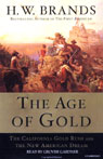 The Age of Gold: The California Gold Rush and the New American Dream (Unabridged)