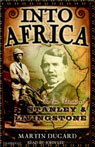 Into Africa: The Epic Adventures of Stanley and Livingstone (Unabridged)