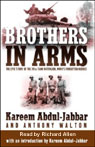 Brothers in Arms: The Epic Story of the 761st Tank Battalion, WWIIs Forgotten Heroes (Unabridged)