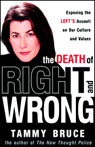 The Death of Right and Wrong: Exposing the Lefts Assault on Our Culture and Values (Unabridged)