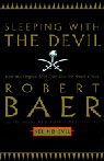 Sleeping with the Devil: How Washington Sold Its Soul for Saudi Crude (Unabridged)