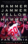 Rammer Jammer Yellow Hammer: A Journey Into the Heart of Fan Mania (Unabridged)