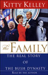 The Family: The Real Story of the Bush Dynasty (Unabridged)