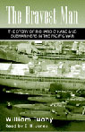 The Bravest Man: The Story of Richard OKane  U.S. Submariners in the Pacific War (Unabridged)