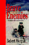 Brave Enemies: A Novel of the American Revolution (Unabridged)