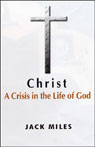 Christ: A Crisis in the Life of God (Unabridged)