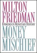 Money Mischief: Episodes in Monetary History (Unabridged)