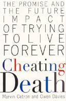 Cheating Death: The Promise and the Future Impact of Trying to Live Forever (Unabridged)