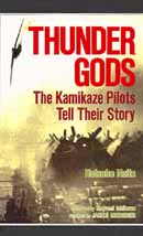 Thunder Gods: The Kamikaze Pilots Tell Their Story (Unabridged)