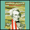 Andrew Jackson (Unabridged)