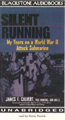 Silent Running: My Years on a World War II Attack Submarine (Unabridged)