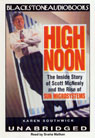 High Noon: The Inside Story of Scott McNealy and the Rise of Sun Microsystems (Unabridged)