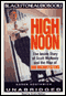 High Noon: The Inside Story of Scott McNealy and the Rise of Sun Microsystems (Unabridged)