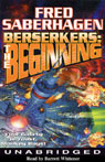 Berserkers: The Beginning (Unabridged)
