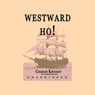 Westward Ho! (Unabridged)