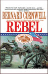 Rebel: Nathaniel Starbuck Chronicles Book I (Unabridged)